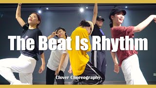 【CloverDo】Clover Choreography - Club Des Belugas - The Beat Is Rhythm - soul dance