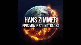 Hans Zimmer - Epic Movie Soundtracks