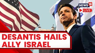 ‘Valued and Trusted’ Ally Of U.S : DeSantis Hails Israel During His Foreign Tour | English News LIVE