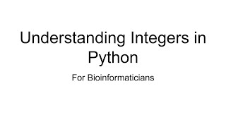 Episode 3: Integers in Python | For Bioinformaticians