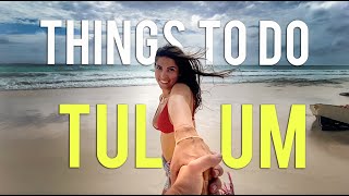 10 THINGS TO DO IN TULUM MEXICO