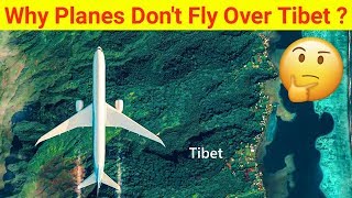 WHY PLANES DON'T FLY OVER TIBET OR HIMALAYAS ?? ENGLISH 2020