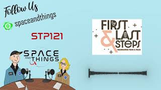 STP121 - What Makes A Good Space Museum - High Praise and A Big Rant