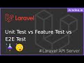Ep22 - Unit Test vs Feature Test vs E2E Test | Intro to Testing