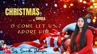 Christmas Carol's | O Come Let Us Adore Him | Sis. Smrithi Johnson | Crown Of Life Ministries India