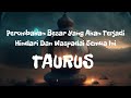 🪴Taurus🪴Perombakan Besar Yang Akan Terjadi, Hindari Dan Waspadai Semua ini....🧐