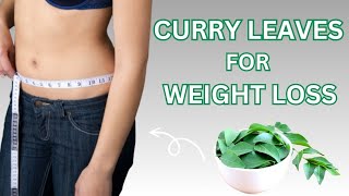 Weight Loss: Eat Curry Leaf Like This To Loose Belly Fat Easily ! | The Health Site