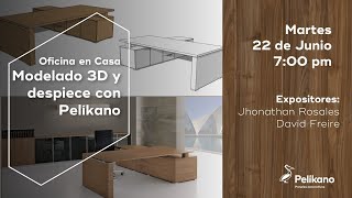 Webinar Pelíkano: Oficina en Casa, Modelado 3D y despiece con Pelíkano