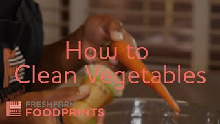 How To Clean Vegetables | FRESHFARM FoodPrints