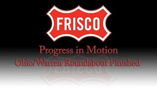 Progress in Motion - Ohio & Warren Roundabout Finished