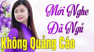 Nghe Thử Một Lần Đảm Bảo Bạn Sẽ NGHIỆN ➤03-04 Mở LK Sến Xưa Toàn Bài Hay, THƯ GIÃN Xua Tan Mệt Mỏi
