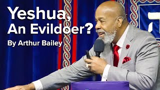 Yeshua, an Evildoer?