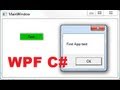 C# WPF Tutorial 1- Getting Started and Creating Your First Application
