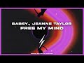 Babsy., Jeanne Taylor - Free My Mind