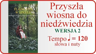 Flażolet - łatwe muzykowanie 101 Przyszła wiosna do niedźwiedzia (słowa i nuty)