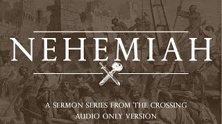 Nehemiah Part 10 | November 10, 2024 (Audio Only)