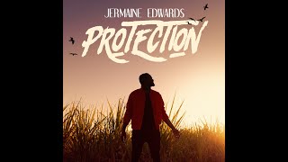 Jermaine Edwards -Protection (official lyric video)