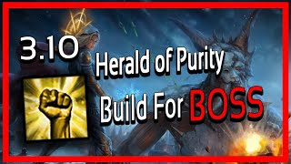 POE 3.10 Herald of purity build for boss