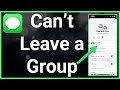 Why Can't I Leave Group Chat On iPhone?