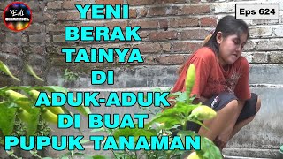 Yeni Berak Di Tong Eeeknya Di Aduk-Aduk || Eps 624