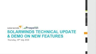 Webinar: SolarWinds Technical Update \u0026 Demo On New Features