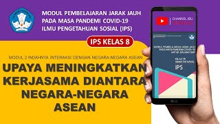 🔴 UPAYA MENINGKATKAN KERJASAMA DIANTARA NEGARA-NEGARA ASEAN 💯 #Materi6 #PJJIPSKELAS8