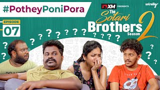 Pothey Poni Poraa || S02 EP 07 || The Sotari Brothers 2 || Wirally Originals | Tamada Media