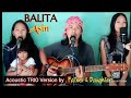 BALITA  (cover by Father & Daughters) @FRANZRhythm  click here to see lyrics..