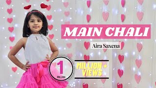 Main Chali | Aira Saxena | 4 years old | Urvashi Kiran Sharma