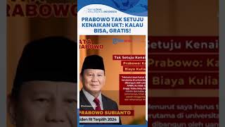 Tak Setuju Kenaikan UKT, Prabowo Ingin Ringankan UKT Perguruan Tinggi Negeri: Kalau Bisa, Gratis!