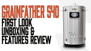 First look at the Grainfather S40 - Unboxing \u0026 Features Review