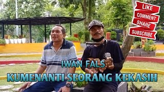 Iwan Fals - Kumenanti Seorang Kekasih