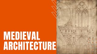 Medieval Architecture: Pre-Romanesque, Romanesque, and Gothic Styles