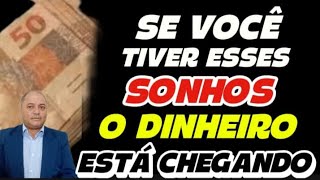 7 SONHOS QUE REVELAM QUE VAI CHEGAR DINHEIRO NAS SUAS MÃOS.