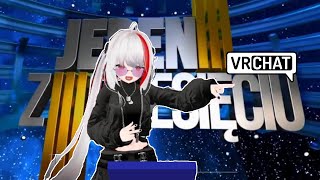 JEDEN Z DZIESIĘCIU w VRCHAT