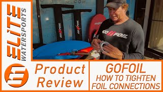 GoFoil- How To Tighten Foil Wing Connections