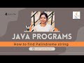 How to write Palindrome string in java| Java Programs | Interview question | Easy coding