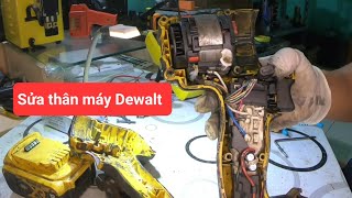 Sửa chữa thân máy Dewalt không hoạt  động _I fix my own Dewatl machine that doesn't work