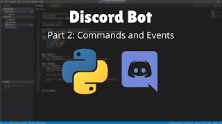 How to make a Discord Bot in Python! (Part 2: Commands and Events)(2021)