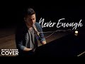 Never Enough (The Greatest Showman) - Loren Allred / Kelly Clarkson (Boyce Avenue piano cover)