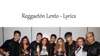Little Mix & CNCO - Reggaetón Lento (Remix) [Lyrics]