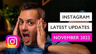 Latest Instagram Update & Features - November 2022 - Phil Pallen @philpallen