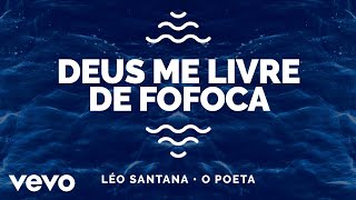 Léo Santana, O Poeta - Deus Me Livre De Fofoca (Ao Vivo Em Fortaleza / 2020)
