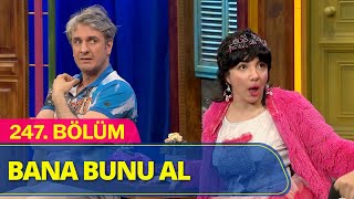 Bana Bunu Al - Güldür Güldür Show 247.Bölüm