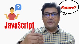What is the future of Javascript Developers?
