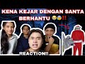 KENA KEJAR DENGAN SANTA BERHANTU 😭‼️| LARI CEPAT KORANG😭