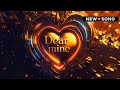 Dear mine [ Official Song 2024 ] Next Level Of Love Beat  ❤️‍🔥