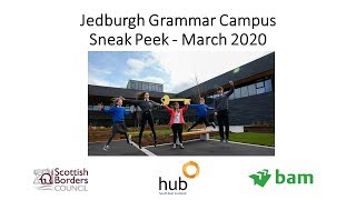 Jedburgh Grammar Campus - Sneak Peek - March 2020