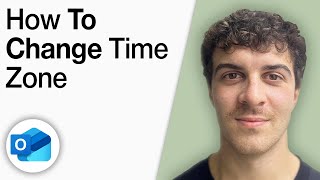 How To Change Time Zone in Outlook Web [2025 Full Guide]
