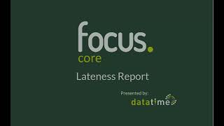 Focus Tutorial | Lateness report